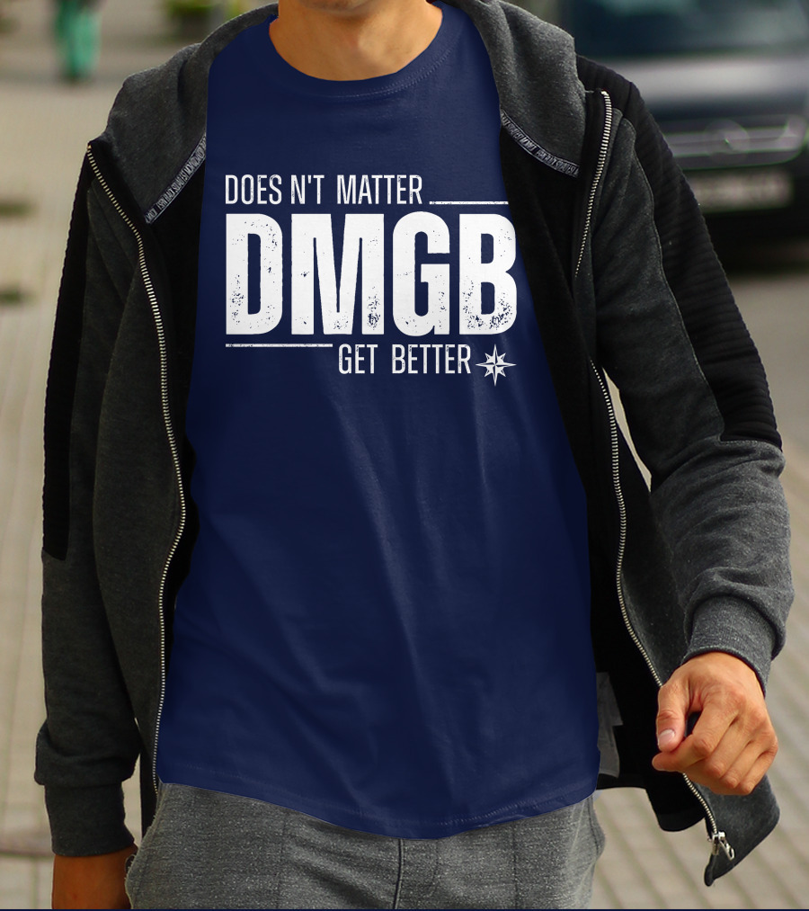 Julio Rodríguez DMGB Doesn't Matter Get Better Mariners Star T-Shirt