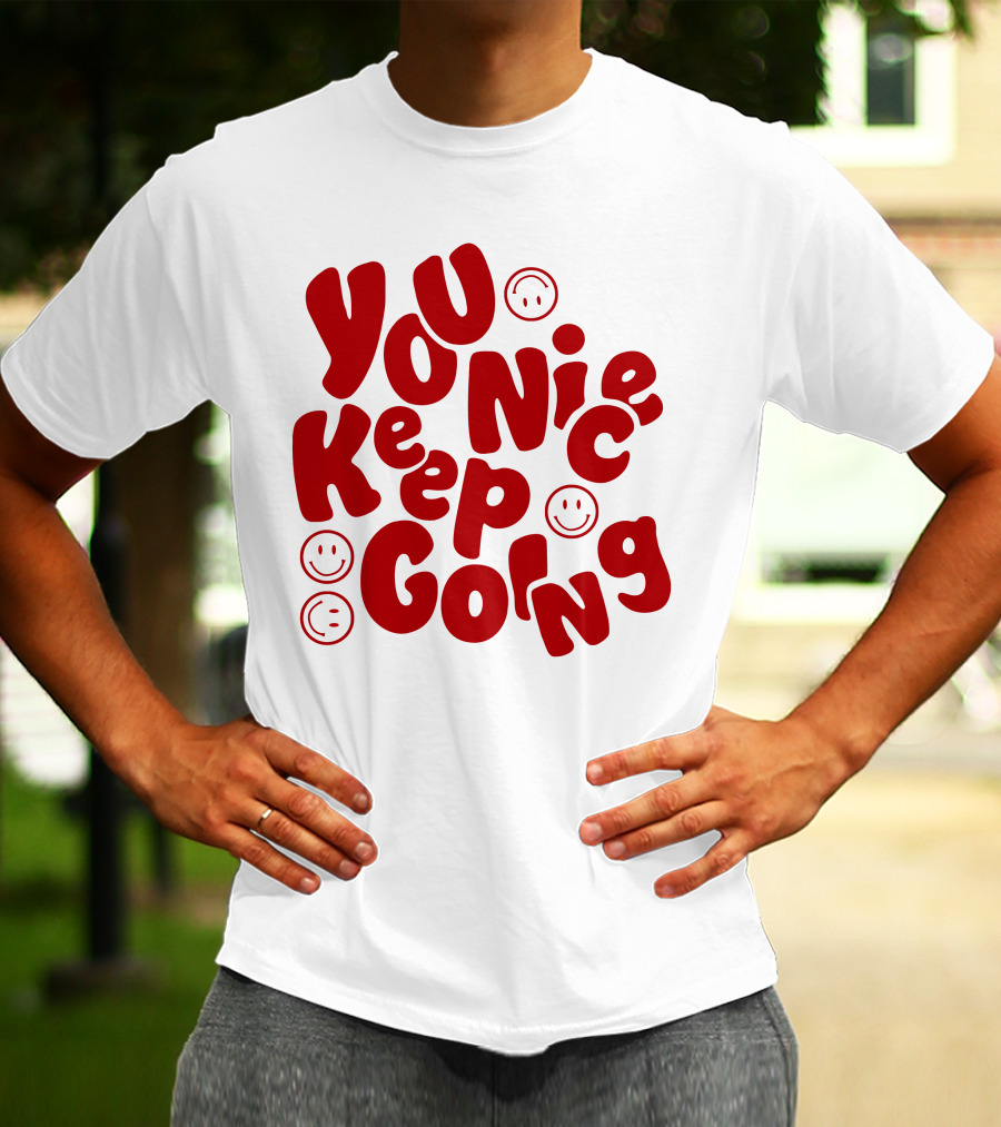 JM1013 You Nice Keep Going Red Smiley Face T-Shirt