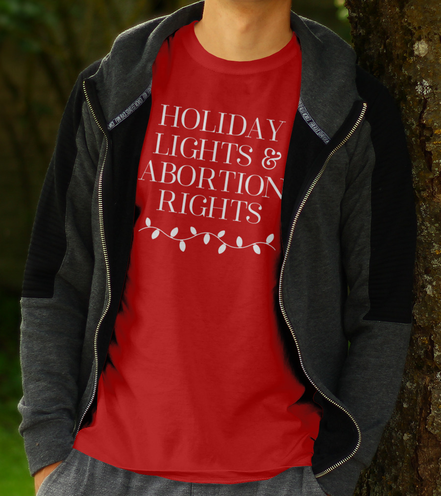 Holiday Lights And Abortion Rights T-Shirt