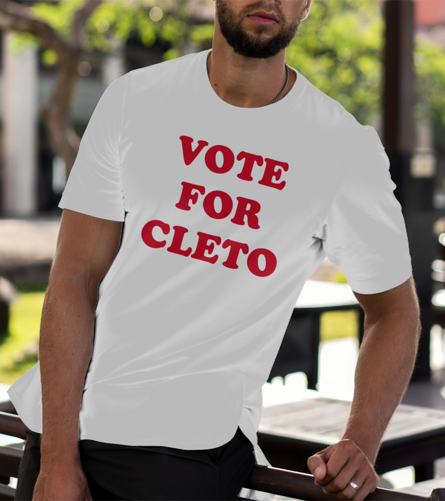 Vote For Cleto T-Shirt