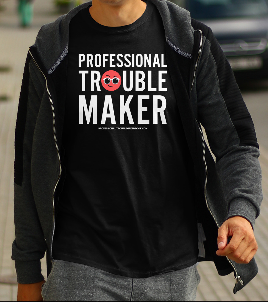 PROFESSIONAL TROUBLEMAKER RED SMILING FACE GOOFY EXPRESSION PROFESSIONALTROUBLEMAKERBOOK.COM T-Shirt