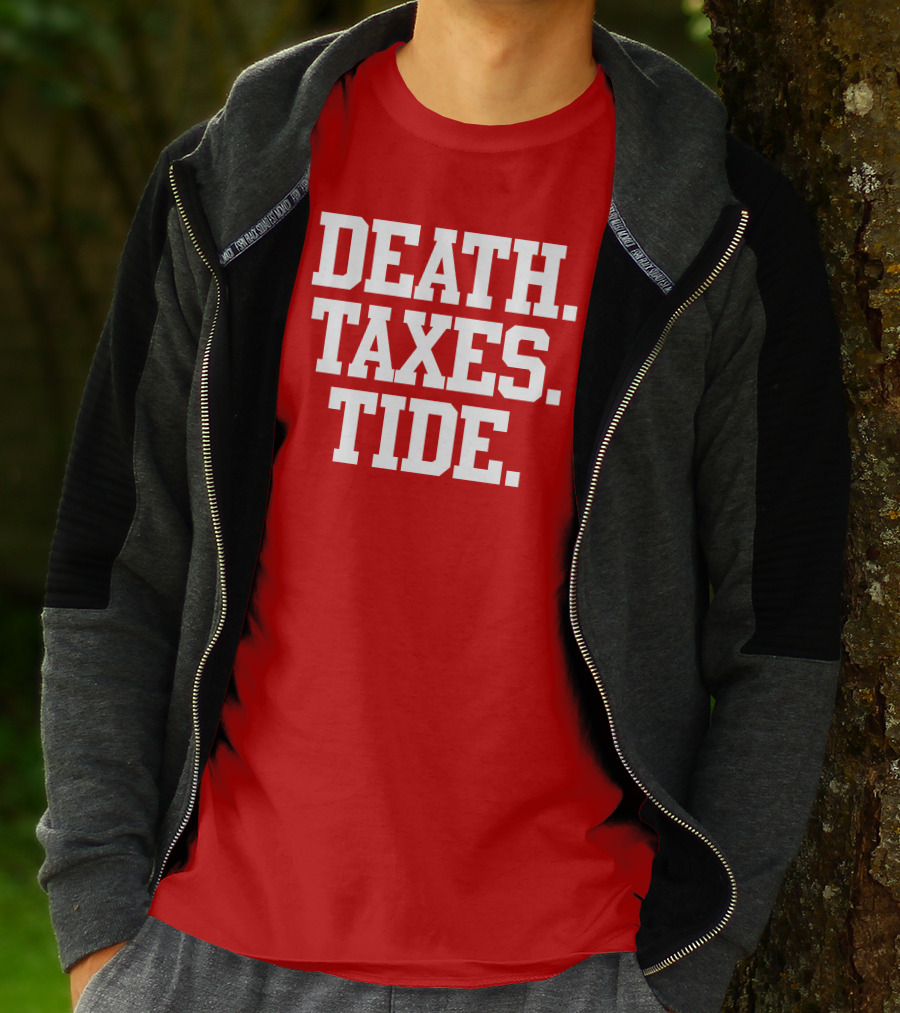 Death Taxes Tide Tide Fans T-Shirt