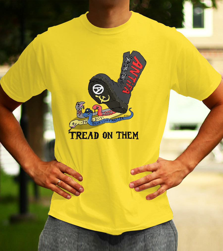 No Gods No Masters Antifa Boot Stomping Tread On Them MAGA Blue Lives Matter Proud Boy T-Shirt