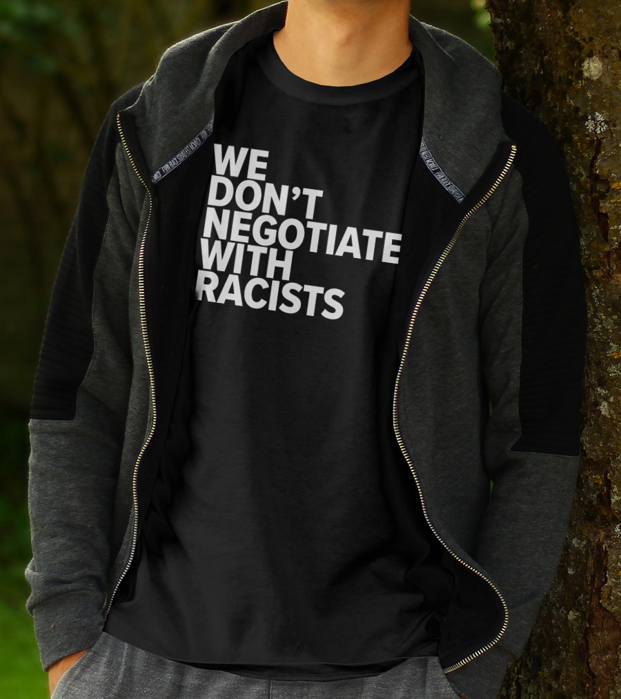 Tom Morello We Don't Negotiate With Racists T-Shirt