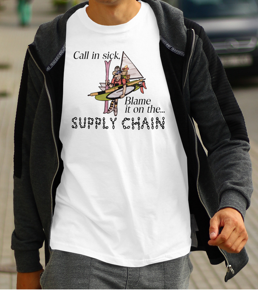 Call In Sick Blame It On The Supply Chain Funny Cartoon Boat Adventure T-Shirt