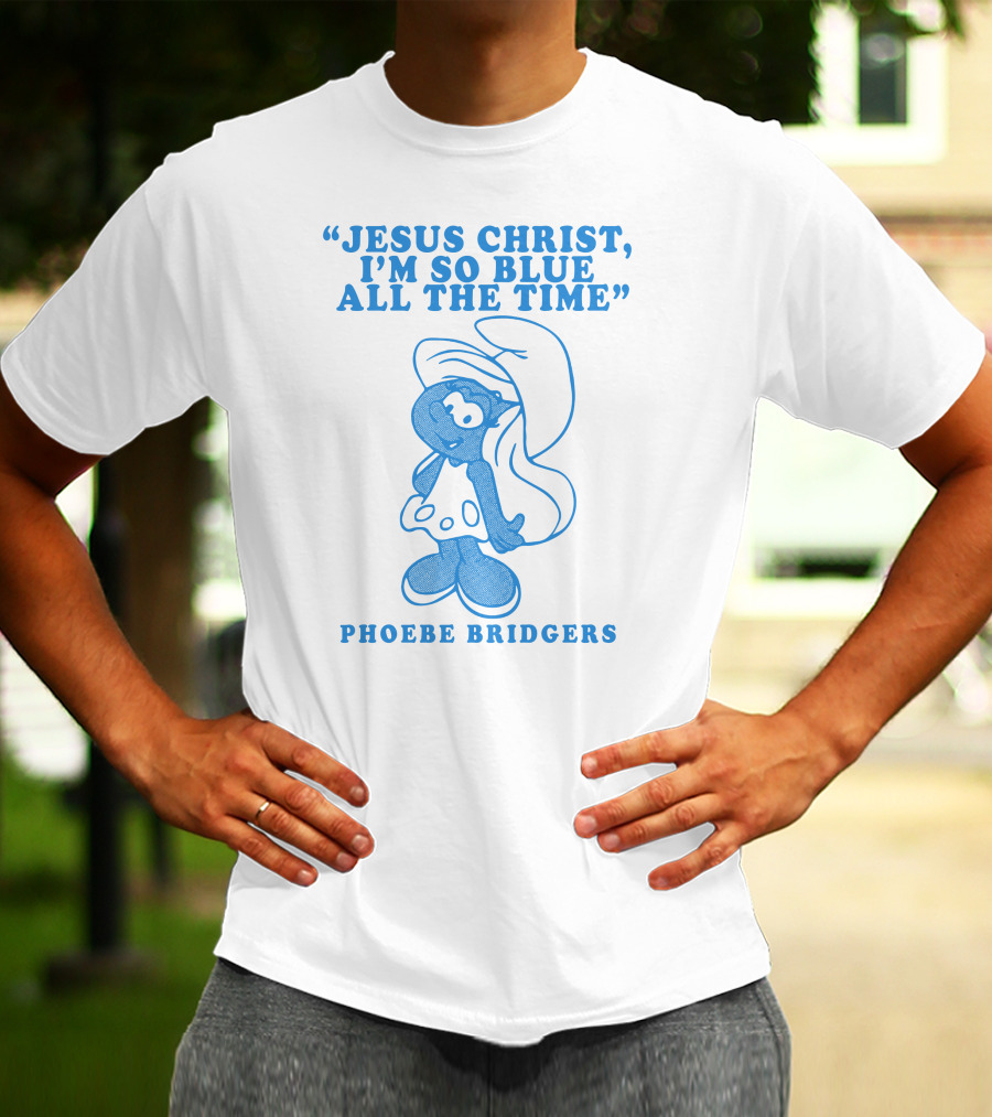 Jesus Christ I’m So Blue All The Time Phoebe Bridgers Smurfette T-Shirt