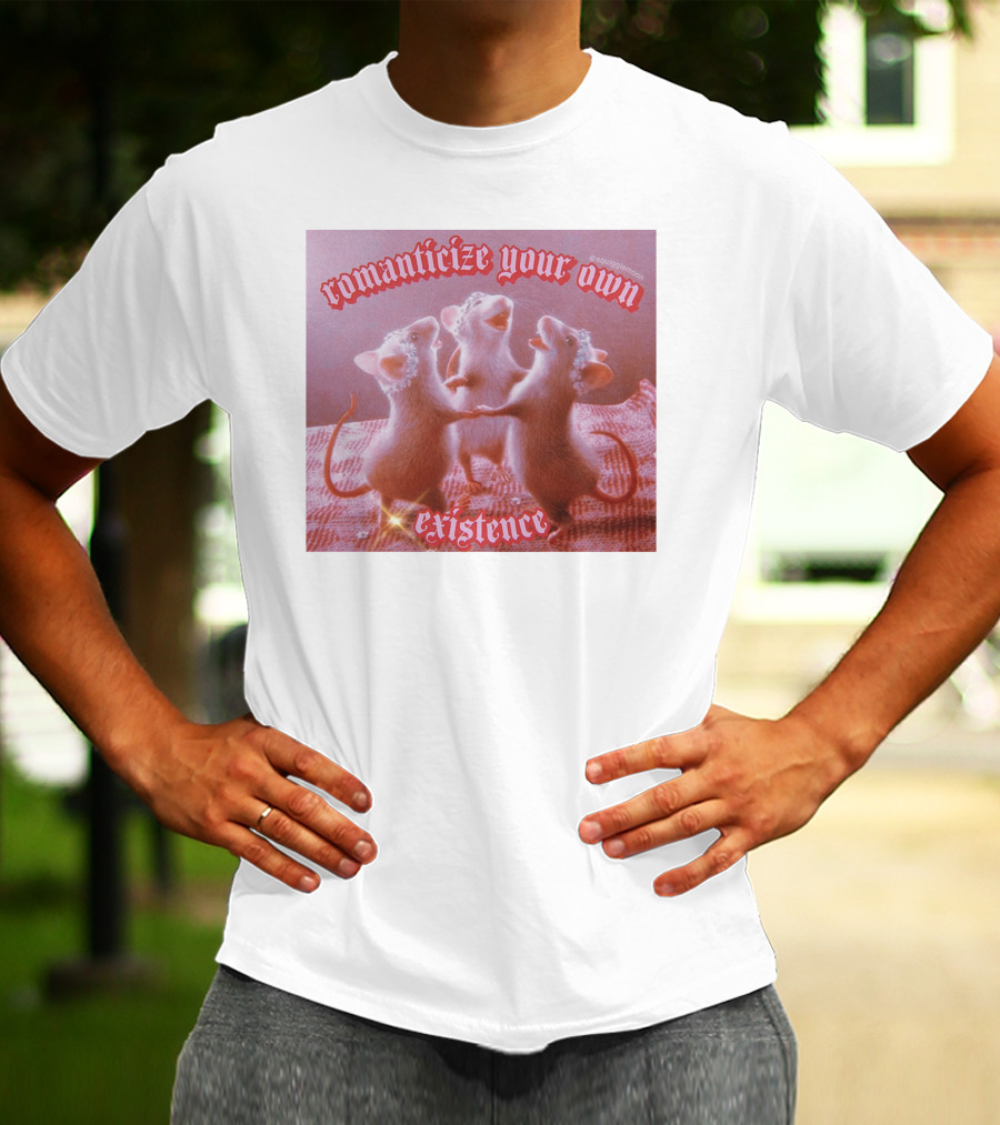 Romanticize Your Own Existence Rats T-Shirt