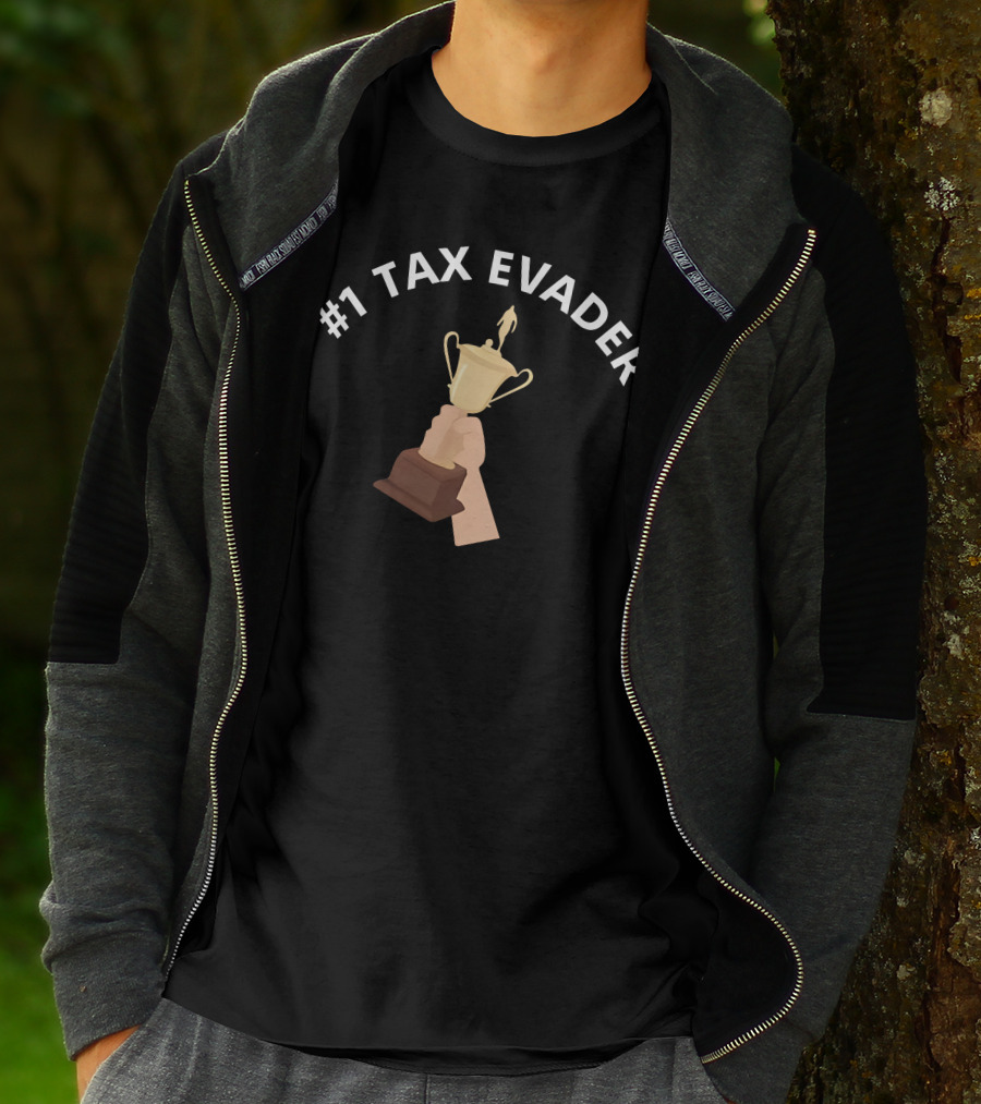 1 Tax Evader Trophy Hand T-Shirt