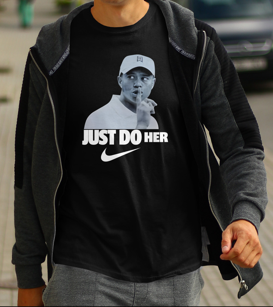 Just Do Her Tiger Woods T-Shirt