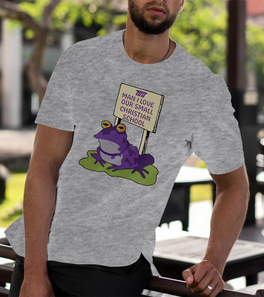 TCU Hypnotoad Man I Love Our Small Christian School Frog T-Shirt
