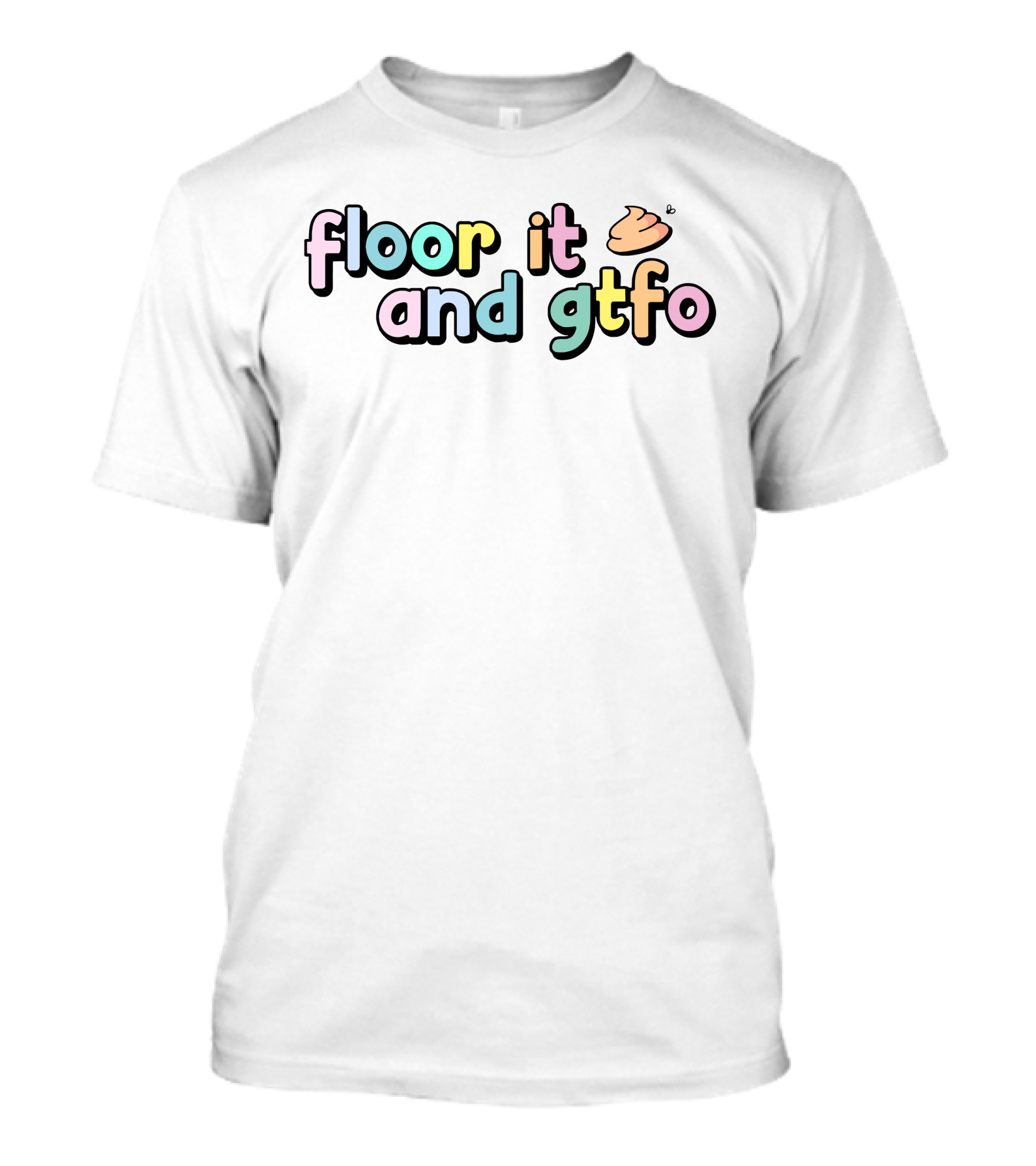 Floor It And Gtfo Poop Emoji T-Shirt