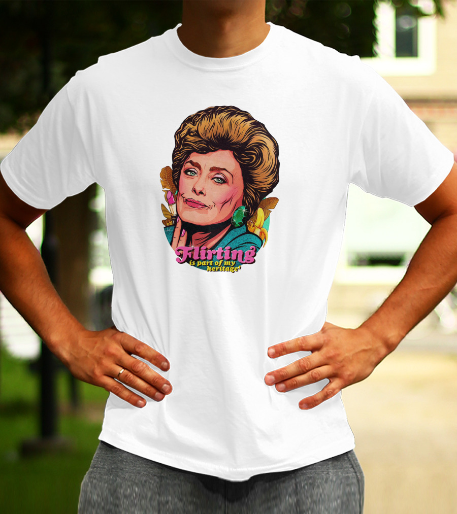 Flirting Is Part Of My Heritage T-Shirt