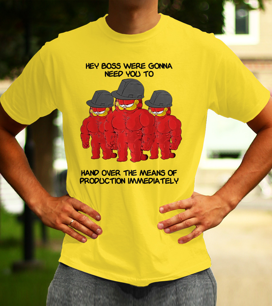 Hey Boss Were Gonna Need You To Hand Over The Means Of Production Immediately Buff Cartoon Character Trio Initiative T-Shirt