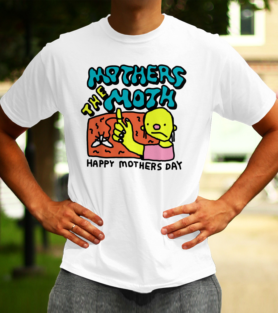 Mothers The Moth Cartoon Character Happy Mothers Day T-Shirt