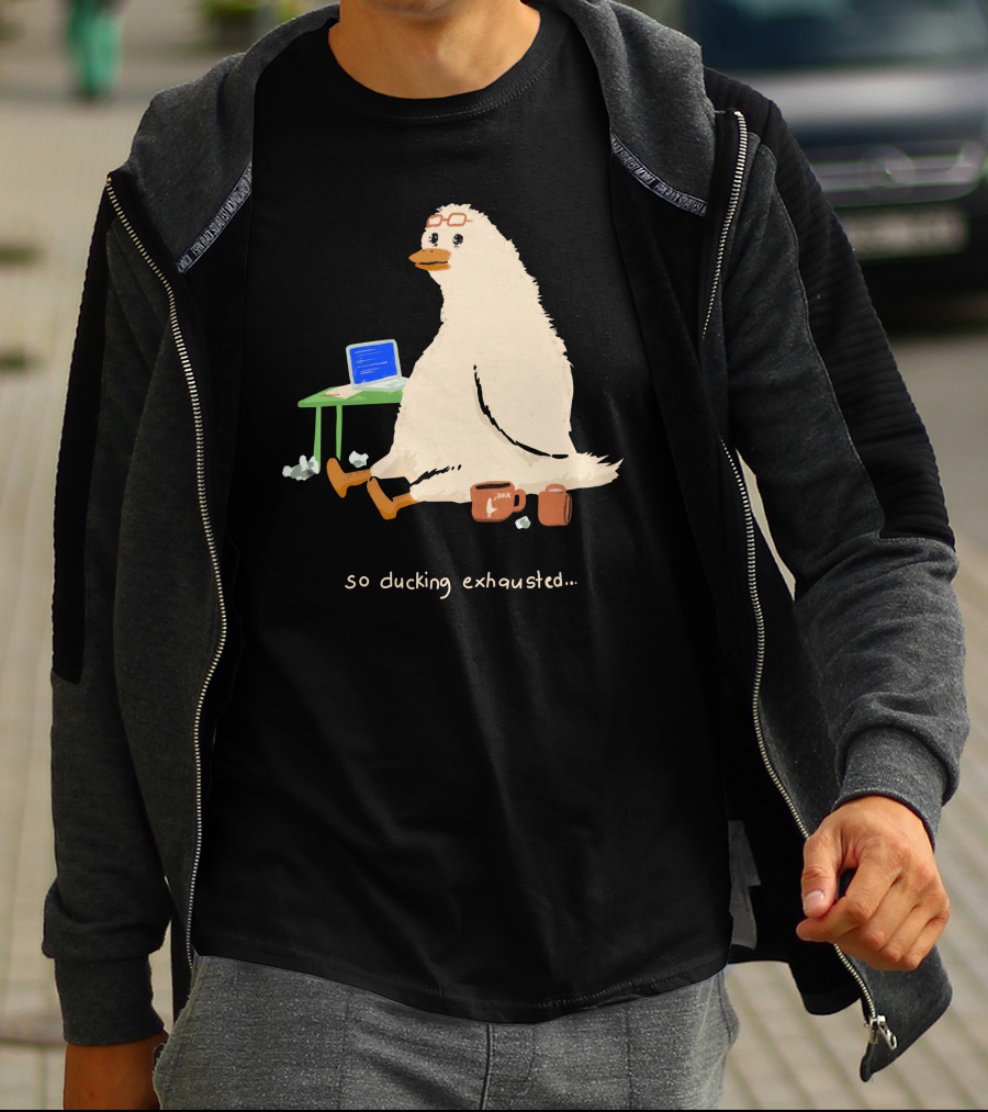So Ducking Exhausted Coffee Laptop Duck T-Shirt