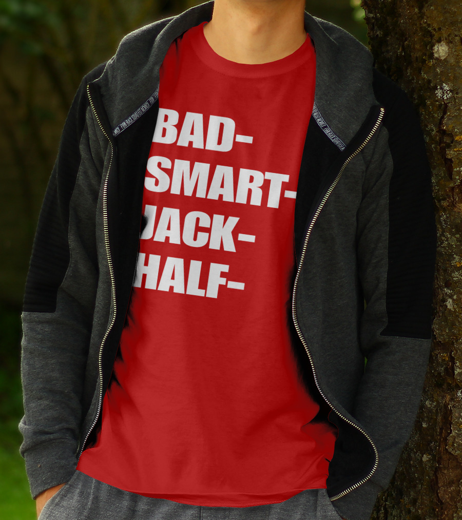 Bad Smart Jack Half T-Shirt
