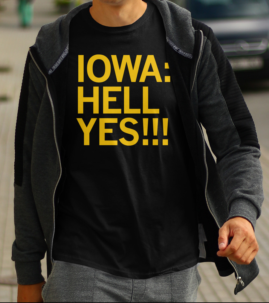 IOWA: HELL YES T-Shirt