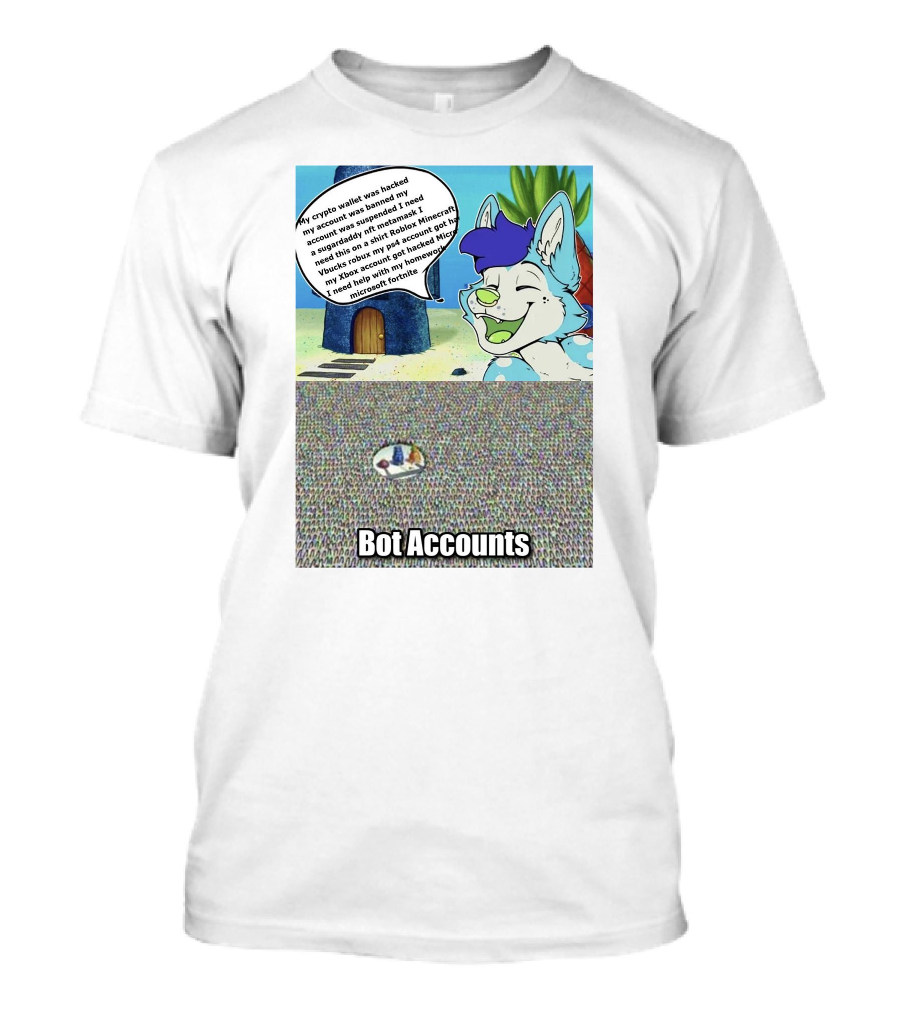 Bluefolf My Crypto Wallet Was Hacked Bot Accounts Reddit Minecraft Xbox Robux Microcoin Fortune T-Shirt