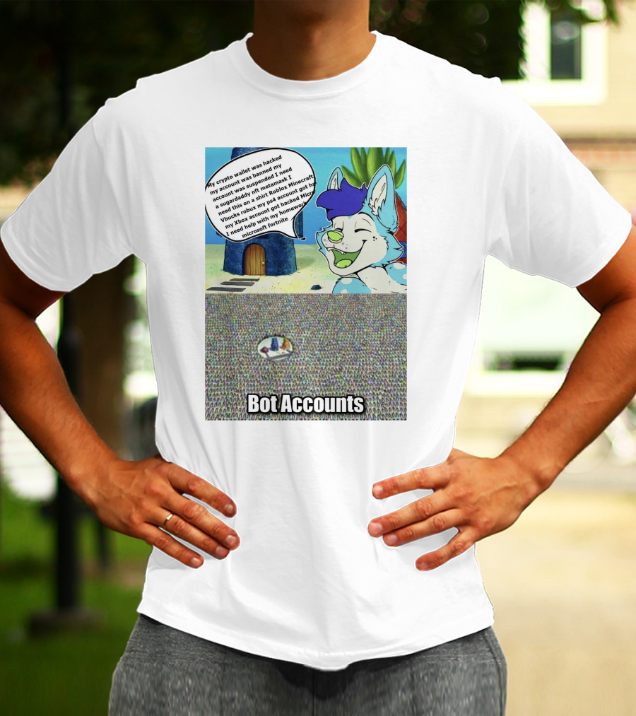 Bluefolf My Crypto Wallet Was Hacked Bot Accounts Reddit Minecraft Xbox Robux Microcoin Fortune T-Shirt