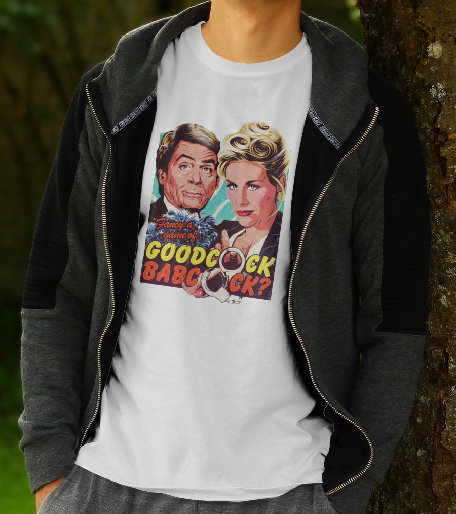 Fancy A Game Of Goodcock Babcock Nordacious T-Shirt