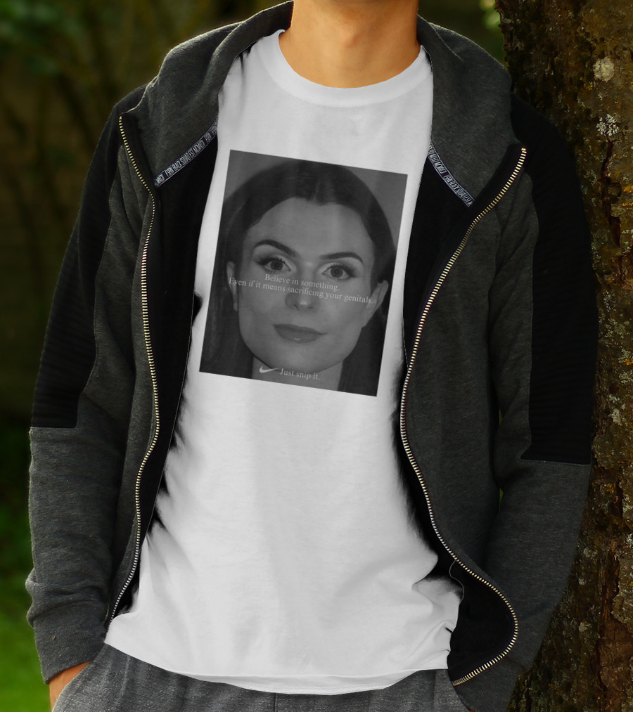 Believe In Something Even If It Means Sacrificing Your Genitals Just Snip It T-Shirt