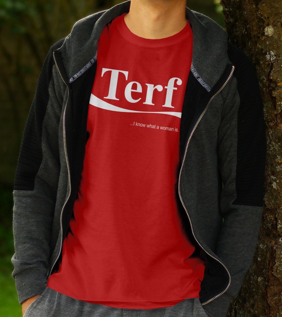 Terf I Know What A Woman Is T-Shirt