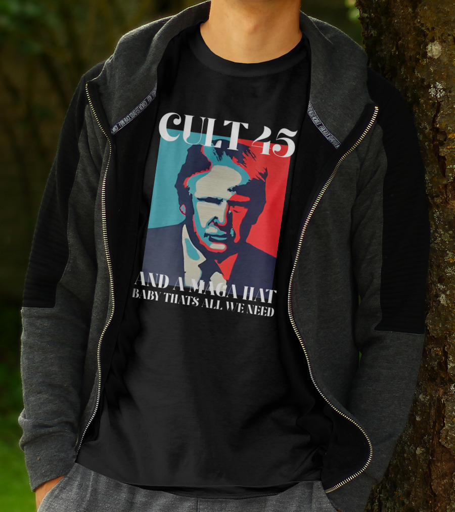 Cult 45 And A Maga Hat Baby That's All We Need Irish Peach Designs Merch T-Shirt