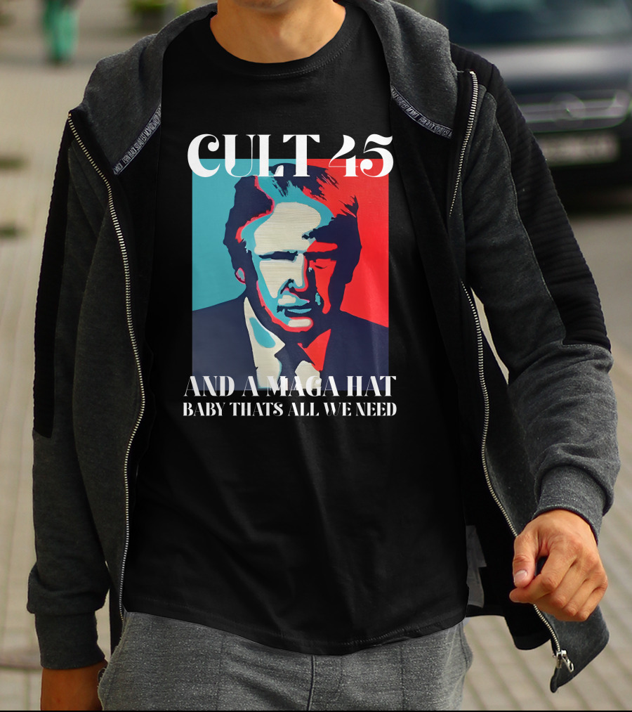 Cult 45 And A Maga Hat Baby That's All We Need Irish Peach Designs Merch T-Shirt