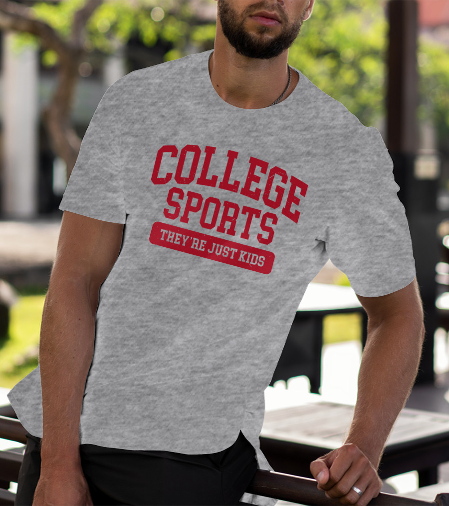 College Sports They're Just Kids Supportive Message T-Shirt