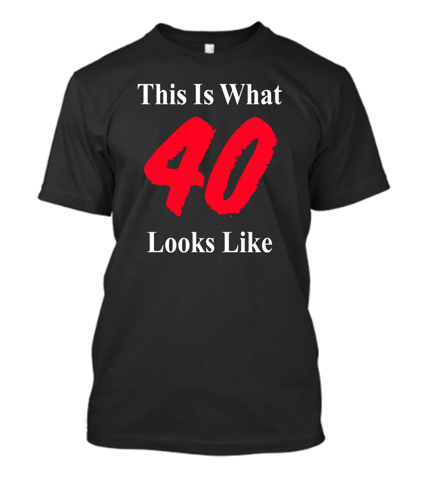 Samm Levine This Is What 40 Looks Like Bold Red Forty T-Shirt