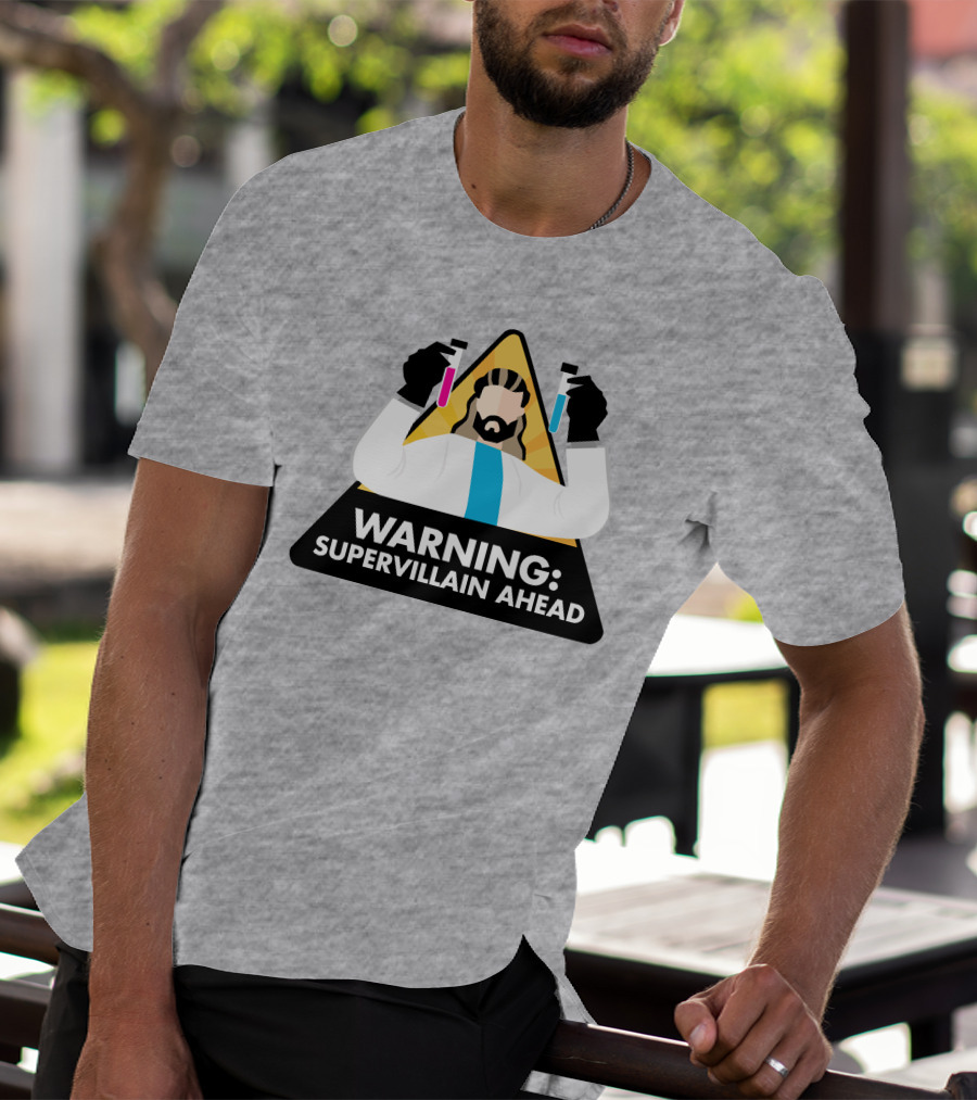 Warning Supervillain Ahead Scientist Expert With Colorful Test Tubes T-Shirt