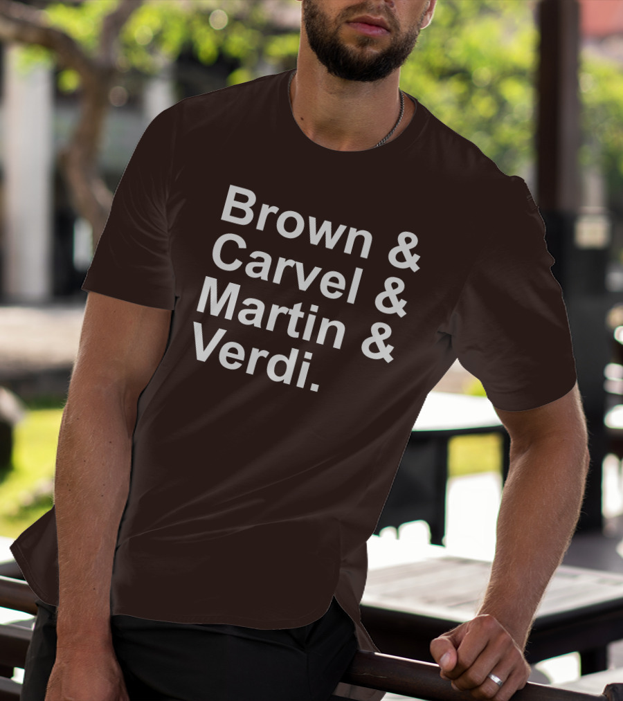 Brown And Carvel And Martin And Verdi T-Shirt