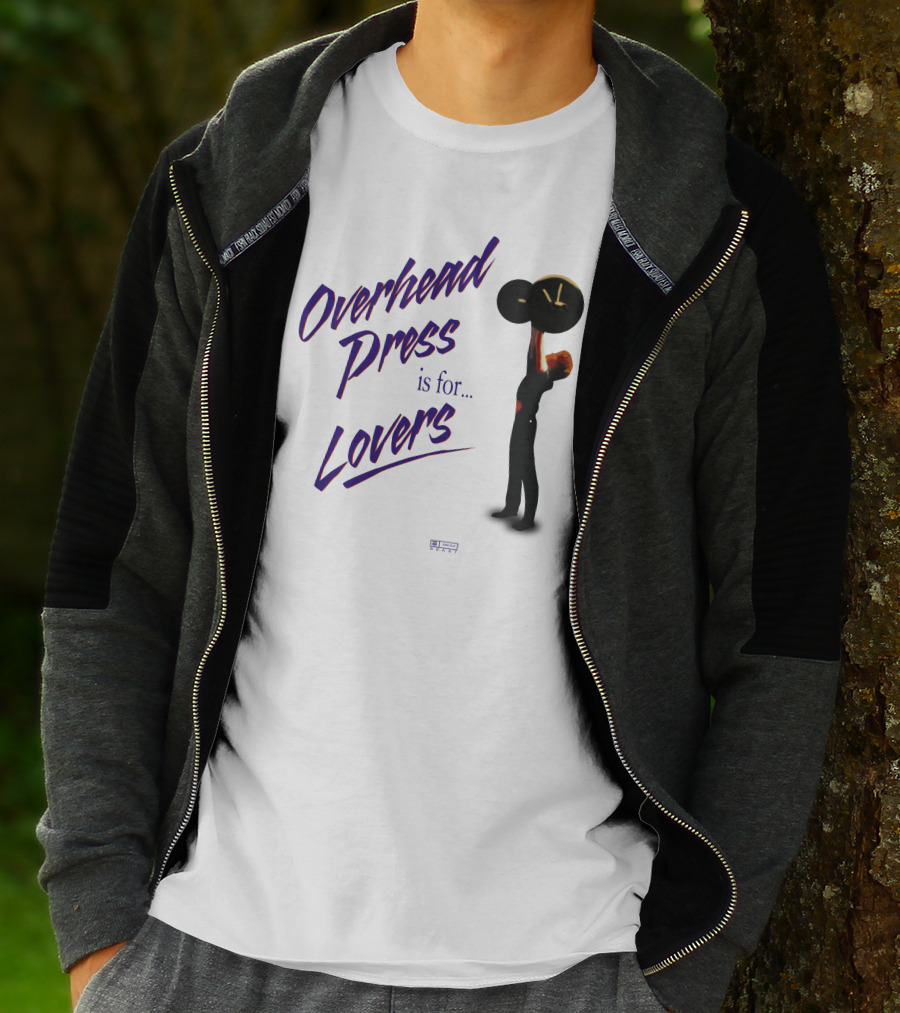 Overhead Press Is For Lovers Casey Johnston T-Shirt