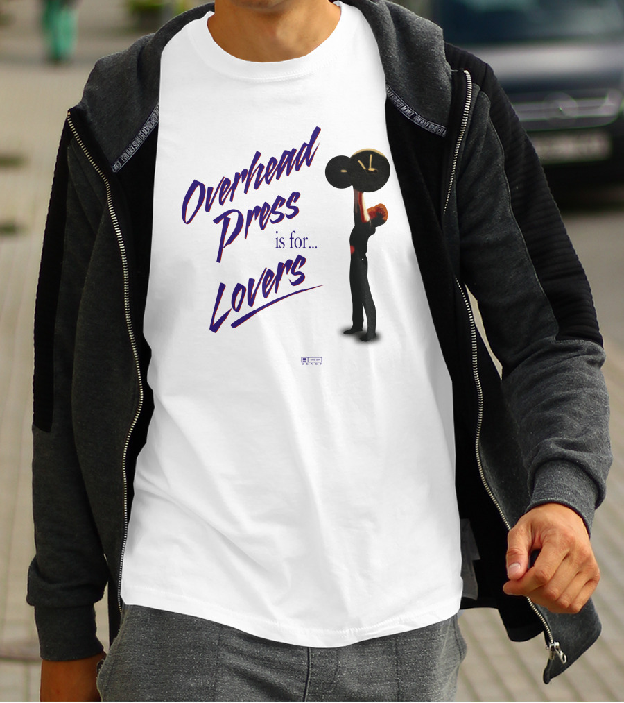Overhead Press Is For Lovers Casey Johnston T-Shirt