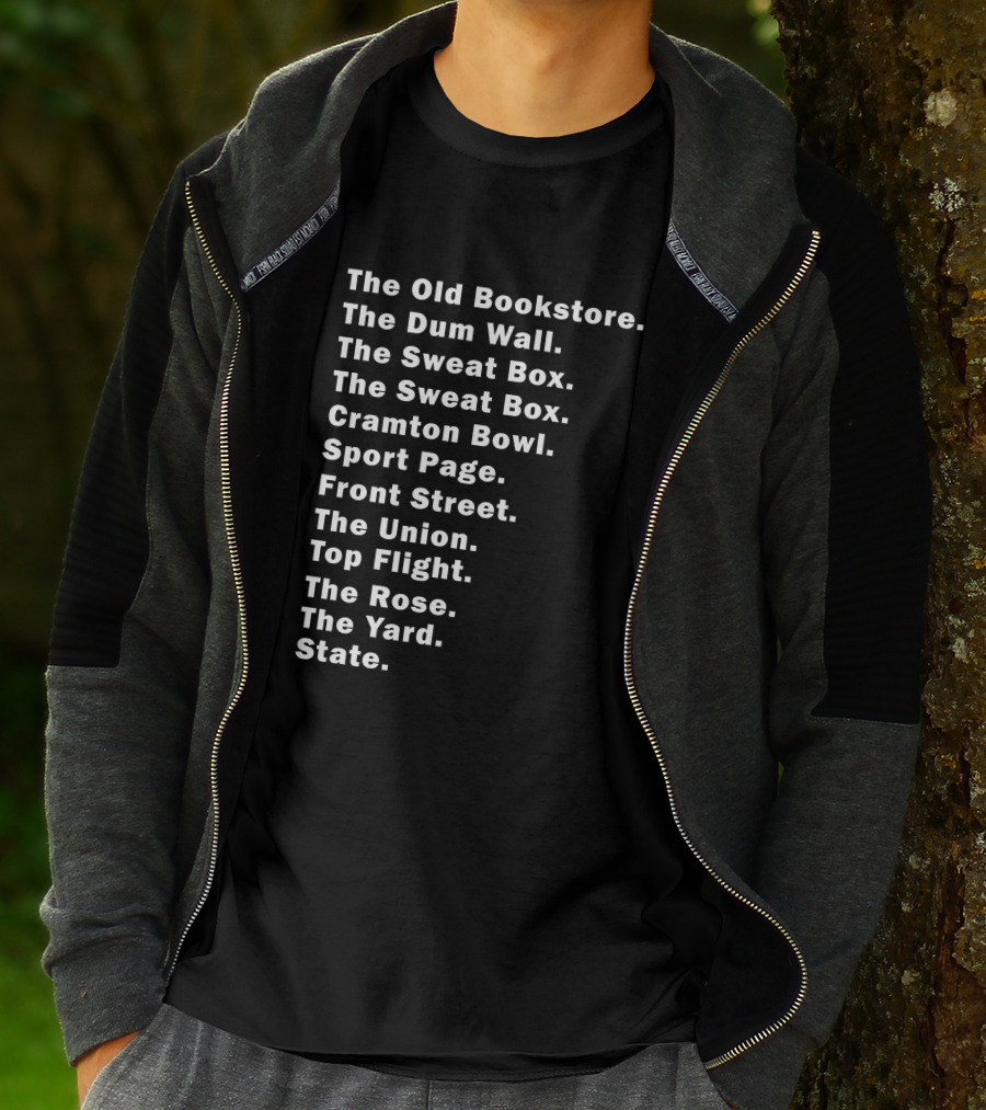 The Old Bookstore The Dum Wall The Sweat Box Cramton Bowl Sport Page Front Street The Union Top Flight The Rose The Yard State T-Shirt