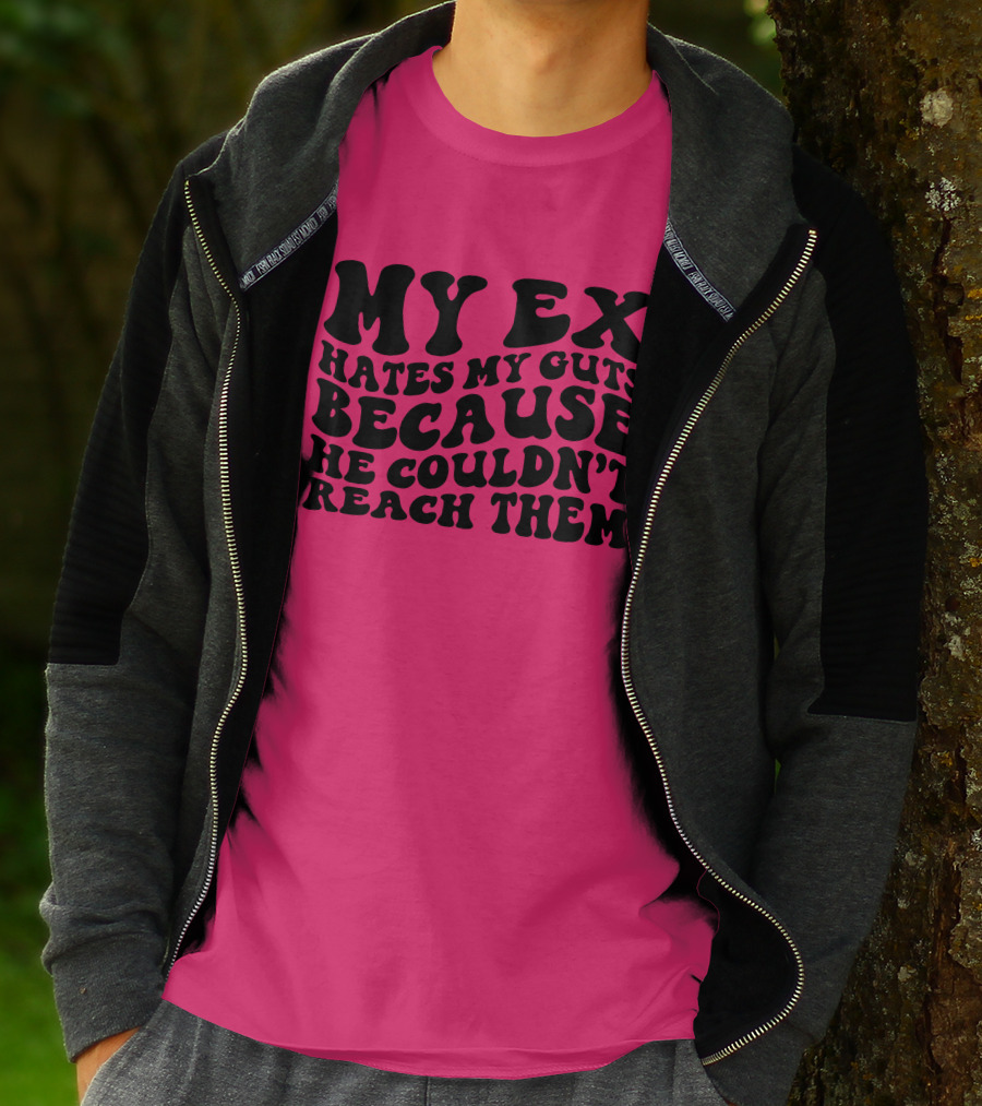 My Ex Hates My Guts Because He Couldn’t Reach Them 70s-Style T-Shirt
