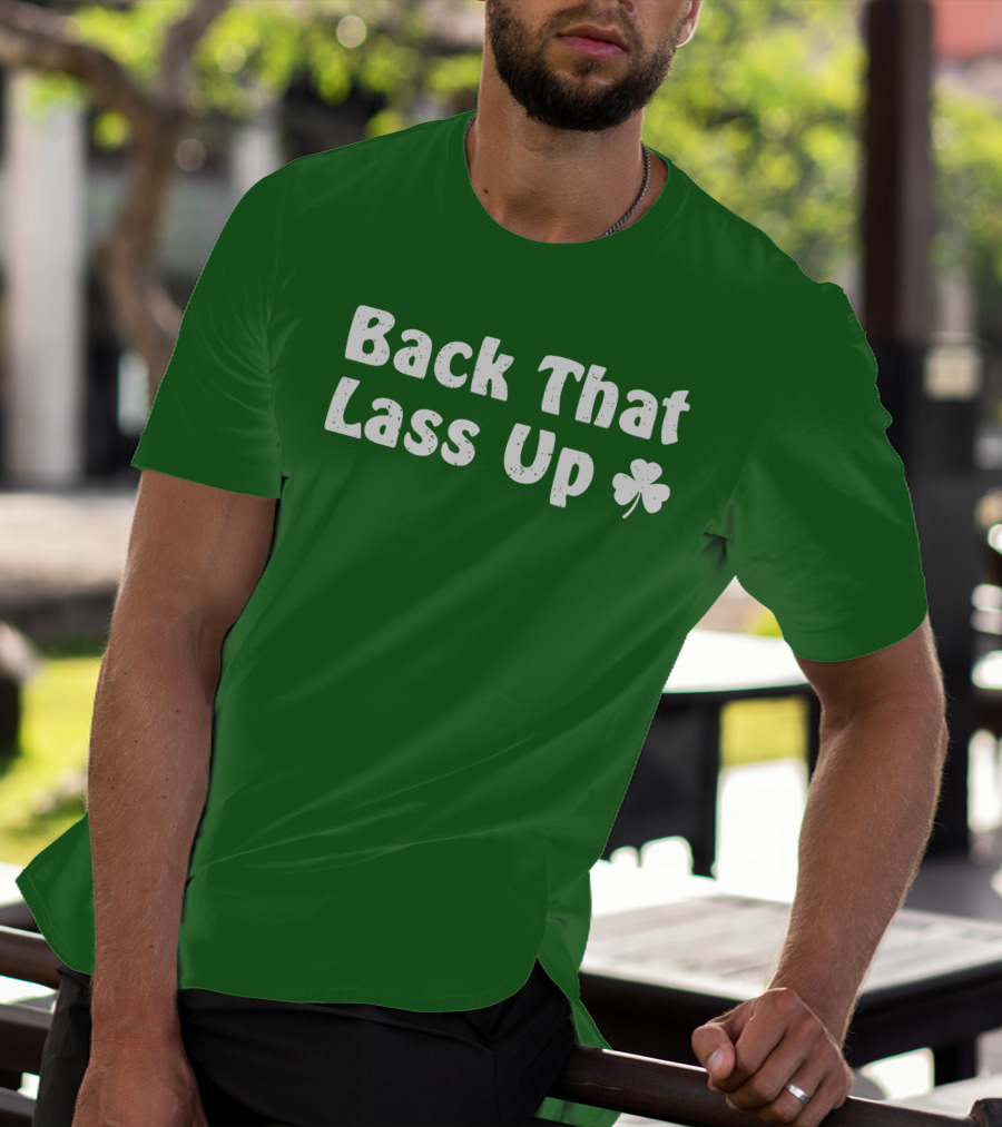 Back That Lass Up Twisted Shamrock T-Shirt