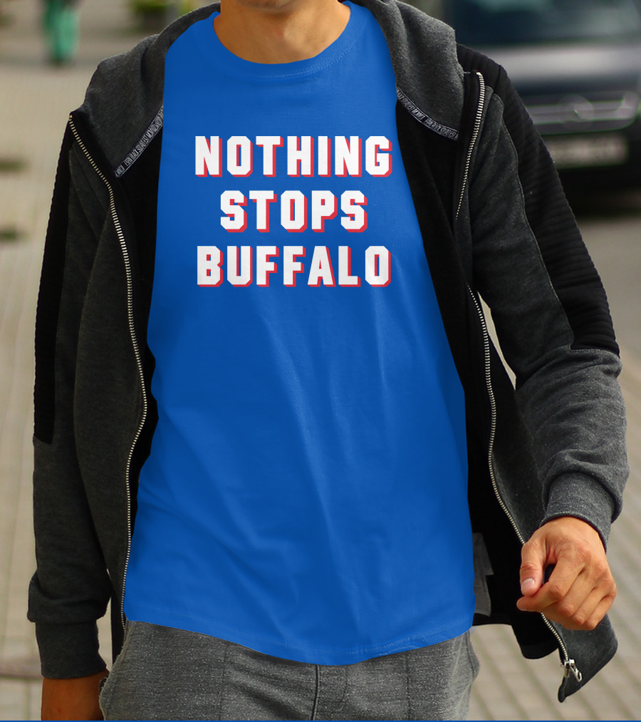 Buffalo Sports Pride - Nothing Stops Buffalo T-Shirt