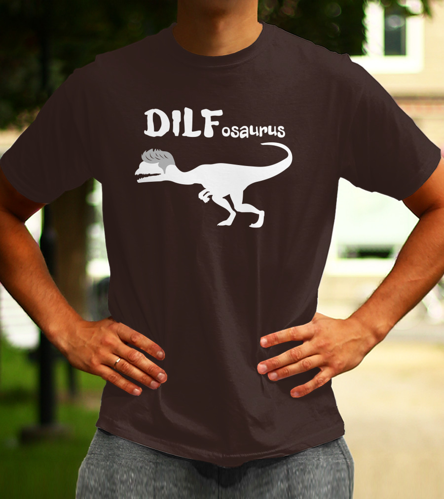 Fossil Daddy Store DILFosaurus Dilophosaurus Fossil Daddy T-Shirt