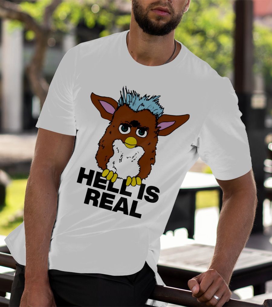 Furby Hell Is Real T-Shirt