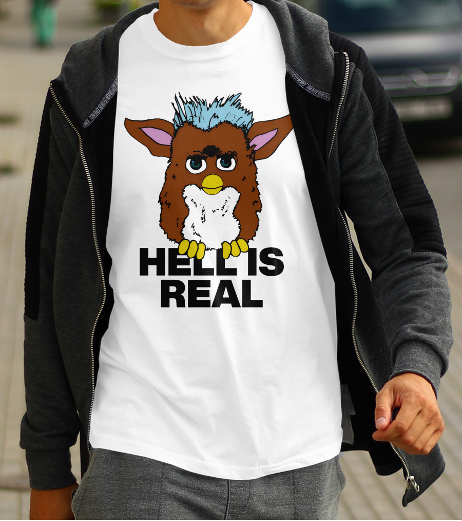 Furby Hell Is Real T-Shirt