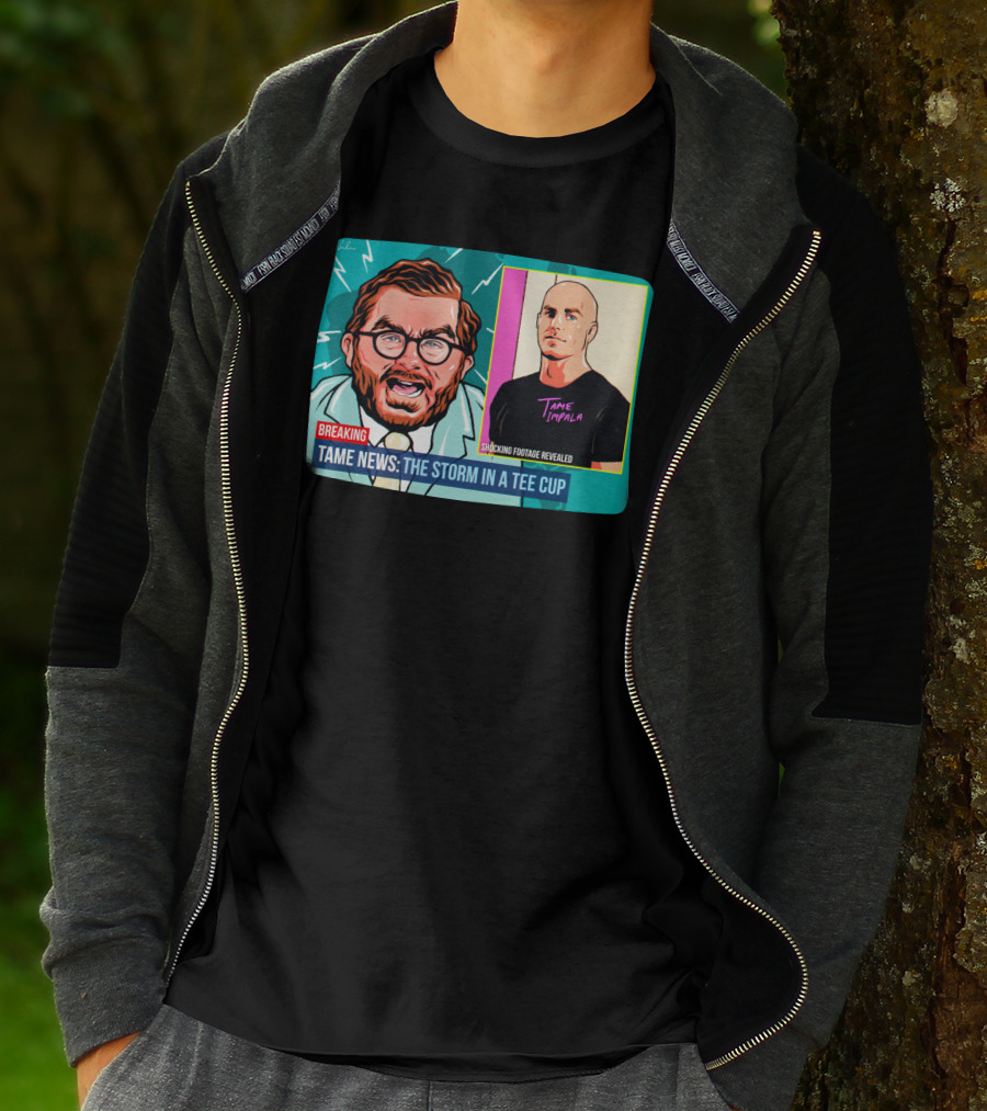 BREAKING: Tame News The Storm In A Tee Cup With Tame Impala Shocking Footage Revealed T-Shirt