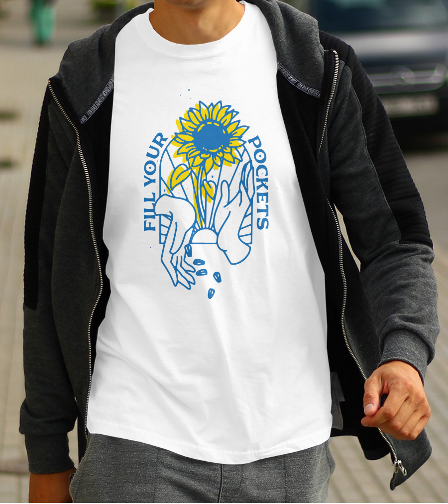 Fill Your Pockets Sunflower Seeds T-Shirt