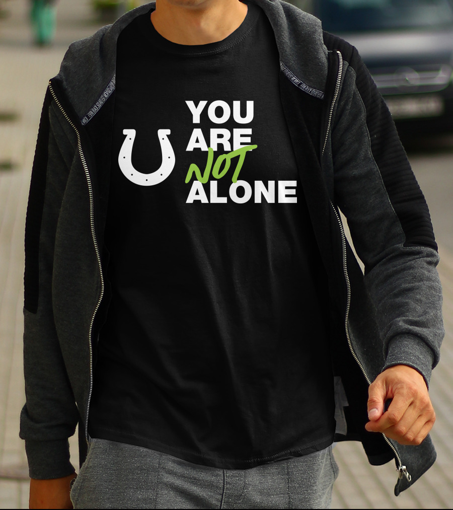 You Are Not Alone Horseshoe T-Shirt