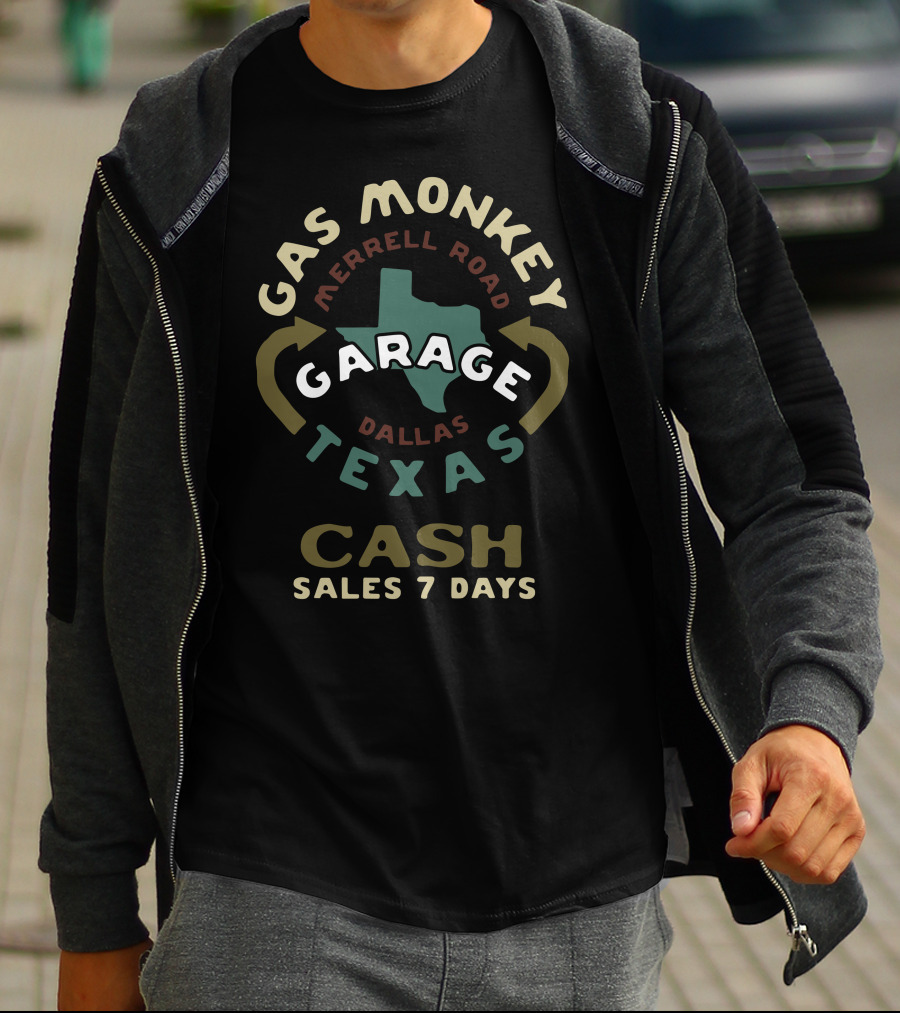 Gas Monkey Garage Texas Merrell Road Dallas Cash Sales 7 Days T-Shirt