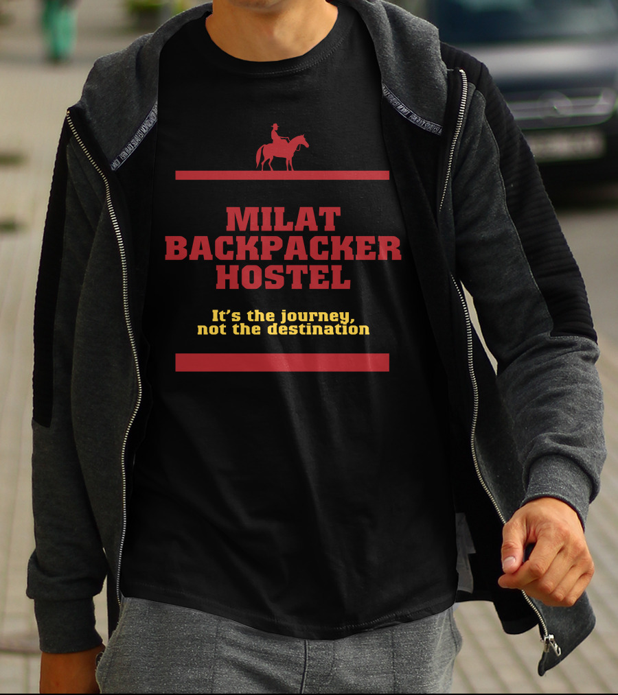Milat Backpacker Hostel It's The Journey Not The Destination T-Shirt