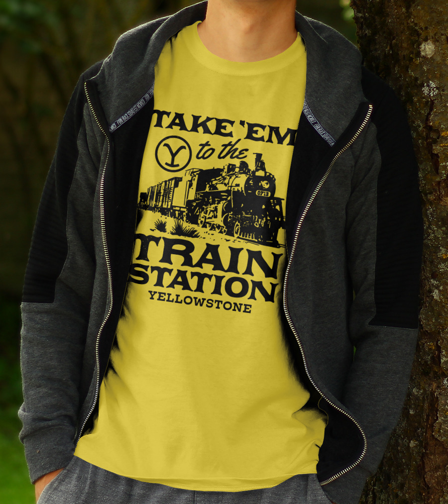 Take Em To The Train Station Yellowstone Train 0713 T-Shirt