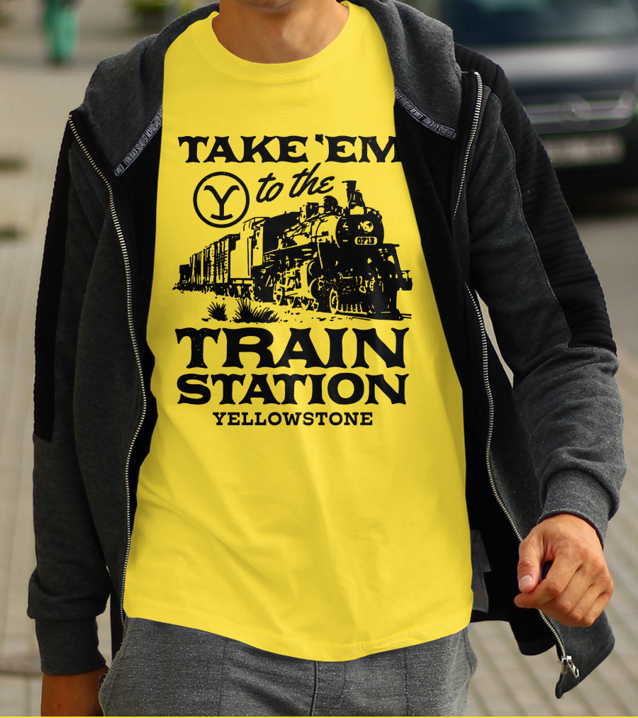 Take Em To The Train Station Yellowstone Train 0713 T-Shirt