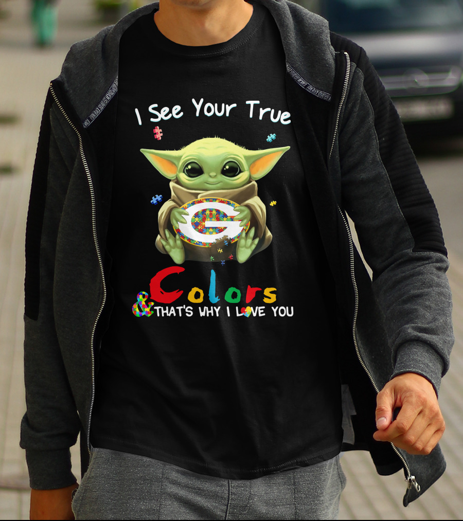 I See Your True Colors That's Why I Love You Green Bay Packers Baby Alien Holding T-Shirt