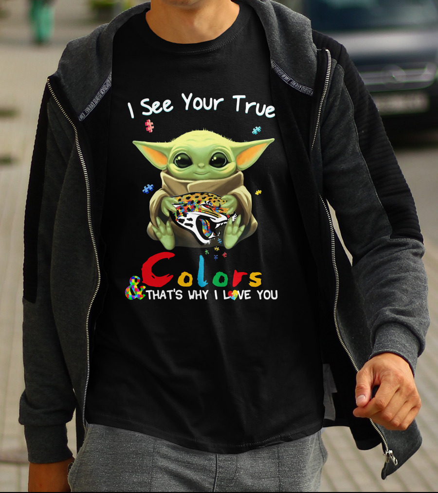 I See Your True Colors That's Why I Love You Jacksonville Jaguars Baby Yoda T-Shirt